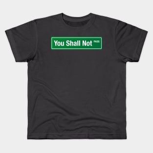 You shall not pass Kids T-Shirt